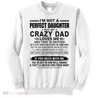 Im Not A Perfect Daughter But My Crazy Dad Loves Me Sweatshirt thumb 0