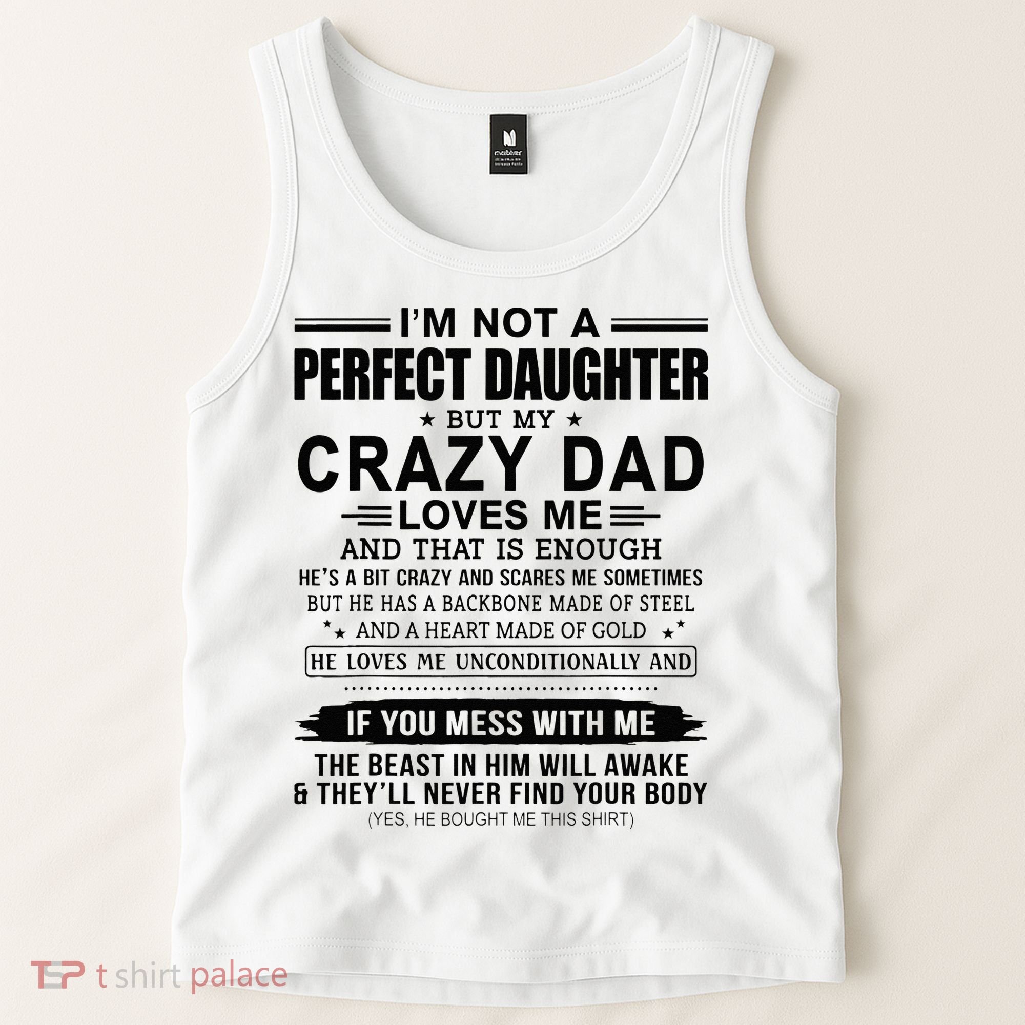 Im Not A Perfect Daughter But My Crazy Dad Loves Me Tank Top