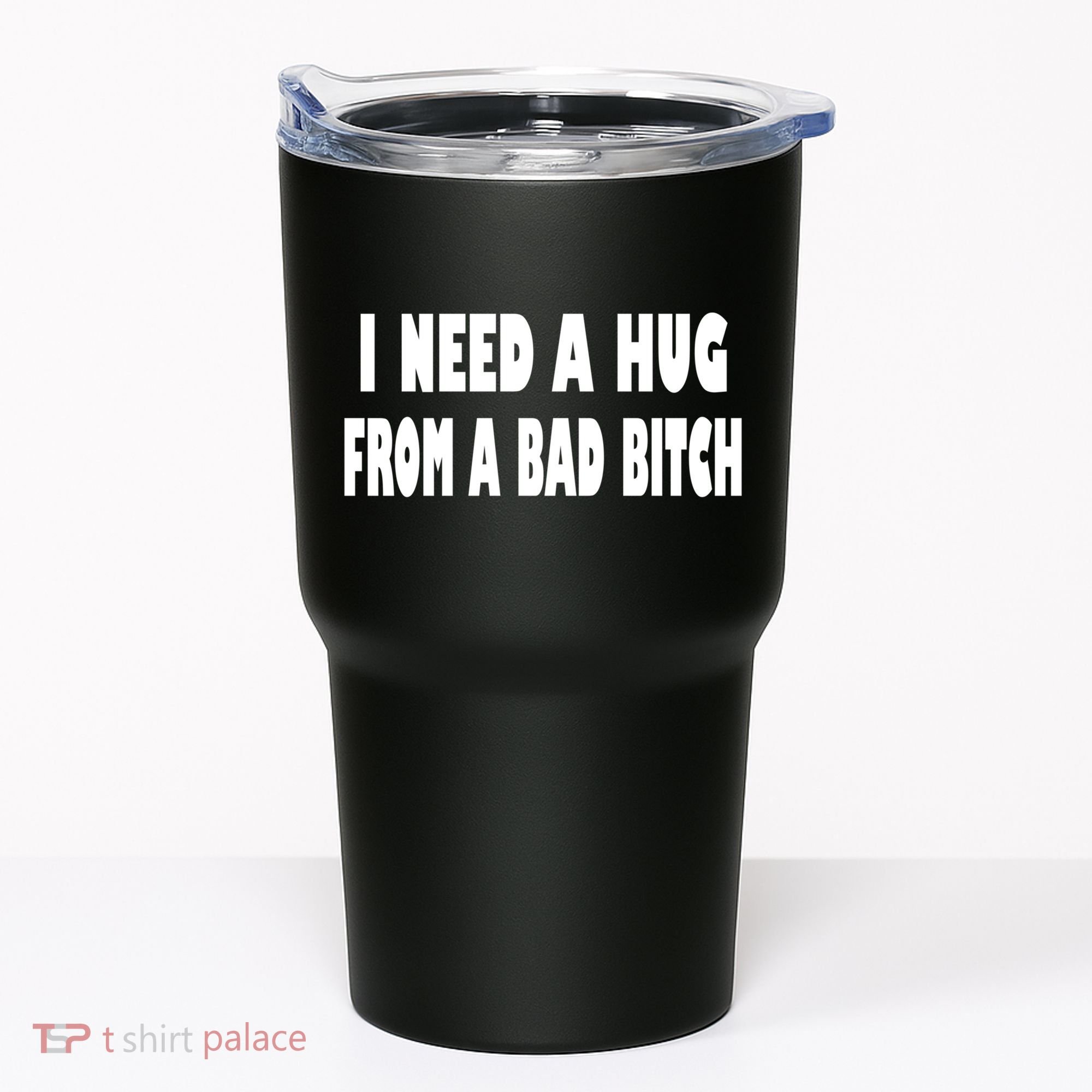 I Need A Hug From A Bad B Tumbler