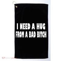 I Need A Hug From A Bad B Golf Towel thumb 0