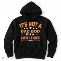 Its Not A Dad Bod Its A Father Figure Hoodie thumb 0