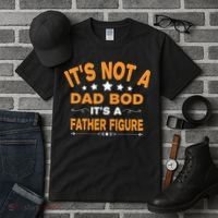 Its Not A Dad Bod Its A Father Figure Tall T-Shirt thumb 3
