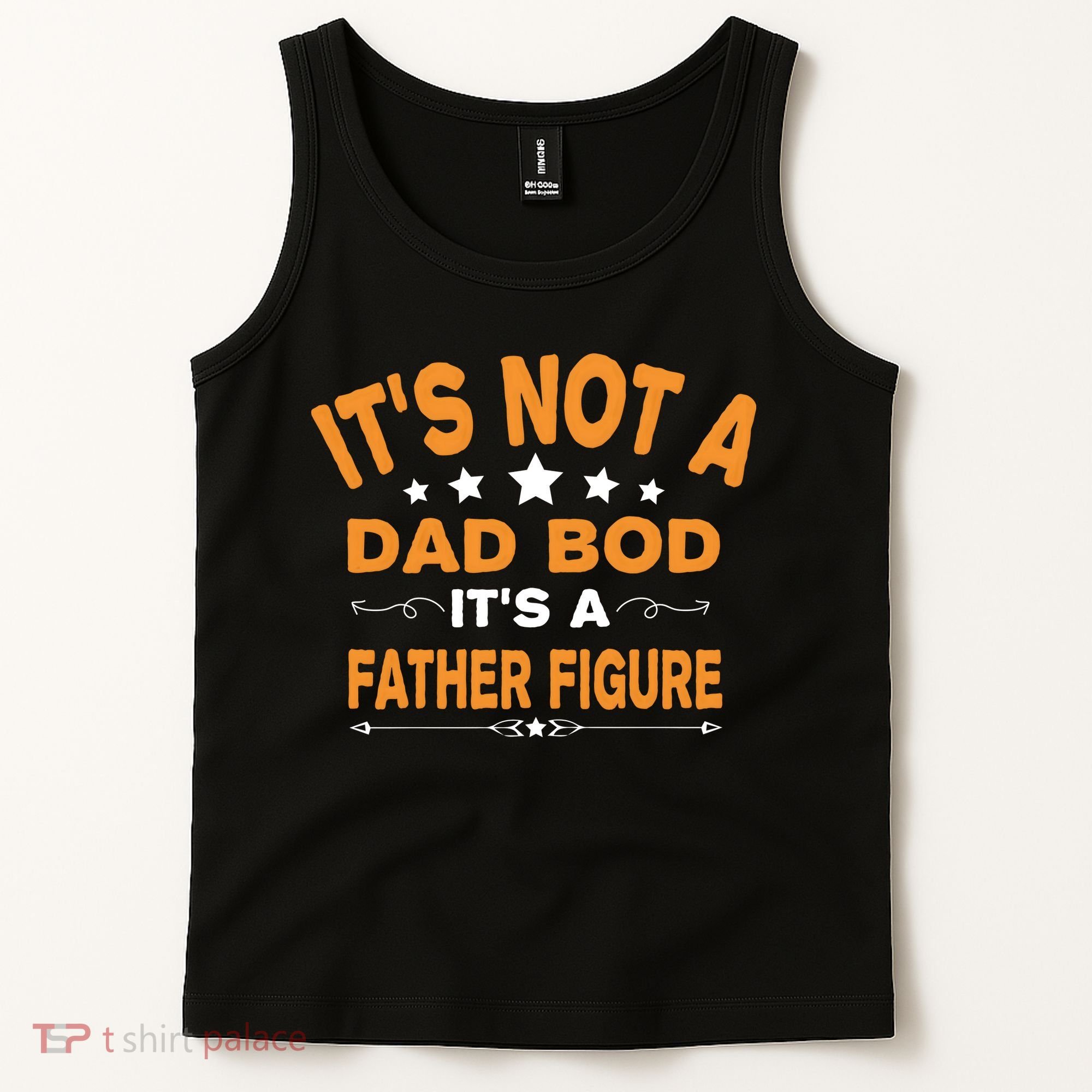 Its Not A Dad Bod Its A Father Figure Tank Top