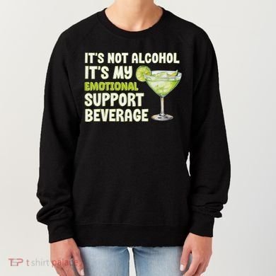 ItS Not Alcohol ItS My Emotional Support Beverage Women's Sweatshirt