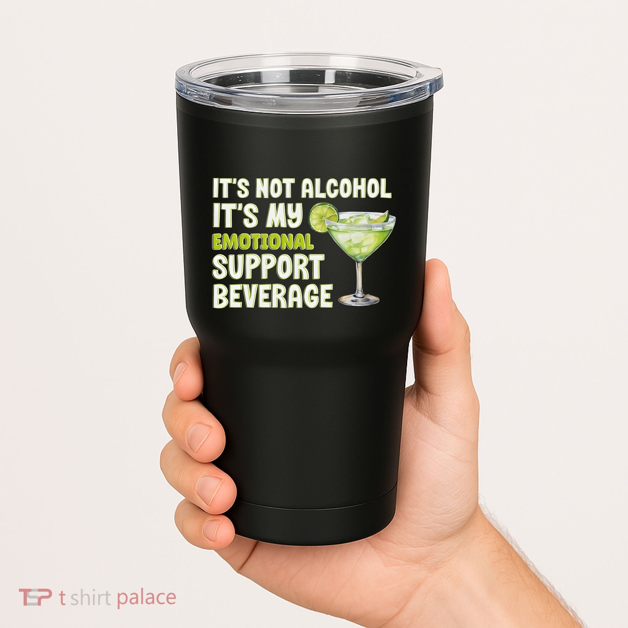 ItS Not Alcohol ItS My Emotional Support Beverage Tumbler