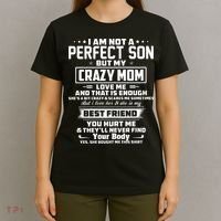 IM Not A Perfect Son But My Crazy Mom Loves Me T-Shirt thumb 4