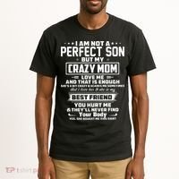 IM Not A Perfect Son But My Crazy Mom Loves Me Tall T-Shirt thumb 2