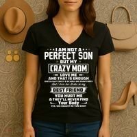 IM Not A Perfect Son But My Crazy Mom Loves Me Women's V-Neck T-Shirt thumb 3