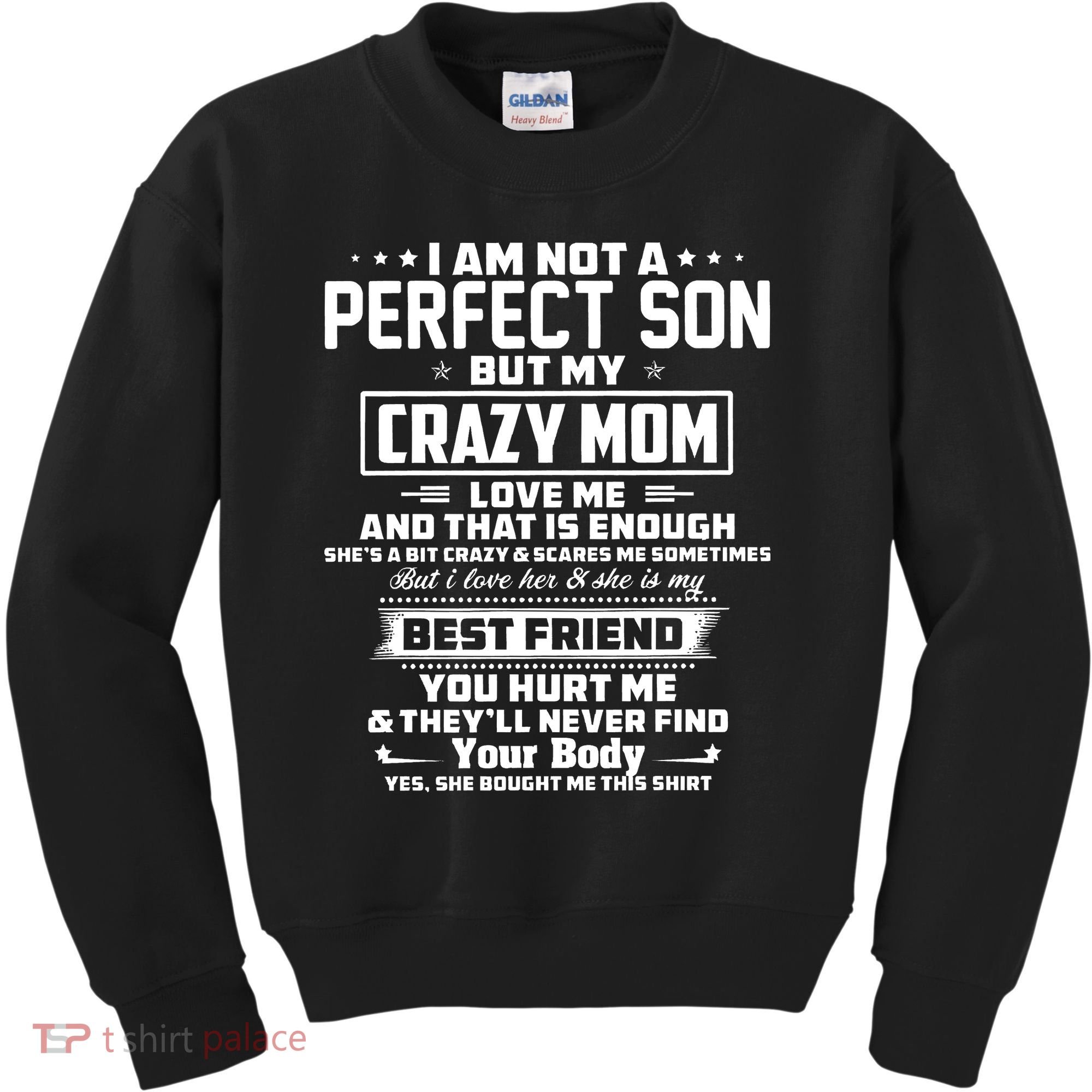 IM Not A Perfect Son But My Crazy Mom Loves Me Kids Sweatshirt