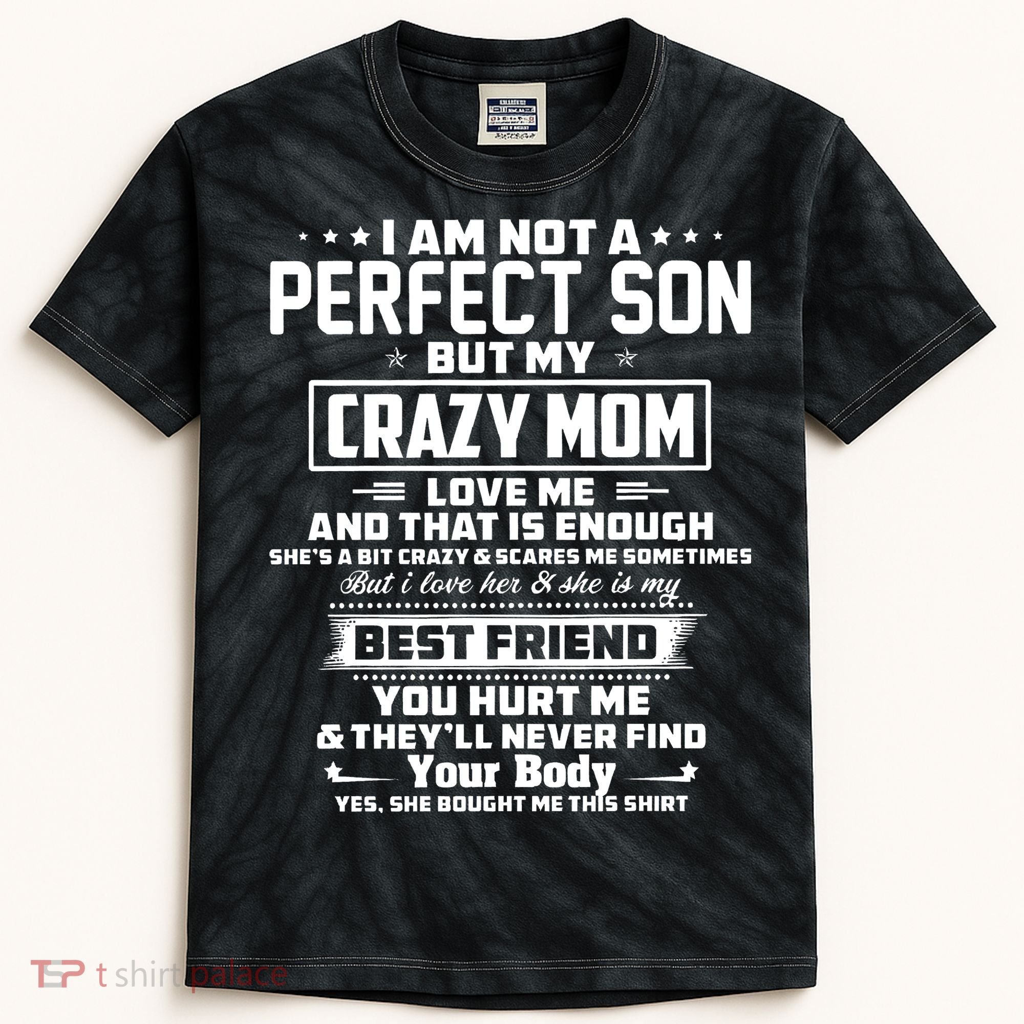 IM Not A Perfect Son But My Crazy Mom Loves Me Kids Tie-Dye T-Shirt