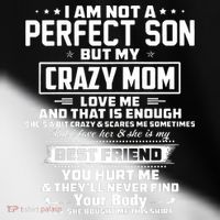 IM Not A Perfect Son But My Crazy Mom Loves Me Toddler Fine Jersey T-Shirt thumb 2