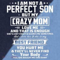 IM Not A Perfect Son But My Crazy Mom Loves Me Raglan Baseball Sleeve Shirt thumb 2