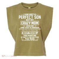 IM Not A Perfect Son But My Crazy Mom Loves Me Garment-Dyed Women's Muscle Tee thumb 0