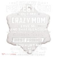 IM Not A Perfect Son But My Crazy Mom Loves Me Ceramic Ornament thumb 2