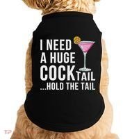 I Need A Huge Cocktail Hold The Tail Humor Doggie Tank thumb 0