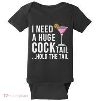 I Need A Huge Cocktail Hold The Tail Humor Baby Bodysuit thumb 0