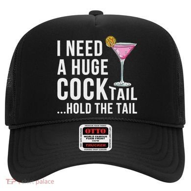 I Need A Huge Cocktail Hold The Tail Humor Hat