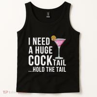 I Need A Huge Cocktail Hold The Tail Humor Tank Top thumb 2