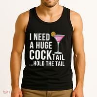 I Need A Huge Cocktail Hold The Tail Humor Tank Top thumb 3