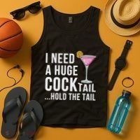 I Need A Huge Cocktail Hold The Tail Humor Tank Top thumb 4