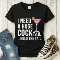 I Need A Huge Cocktail Hold The Tail Humor Women's T-Shirt thumb 3