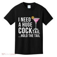 I Need A Huge Cocktail Hold The Tail Humor Kids T-Shirt thumb 0