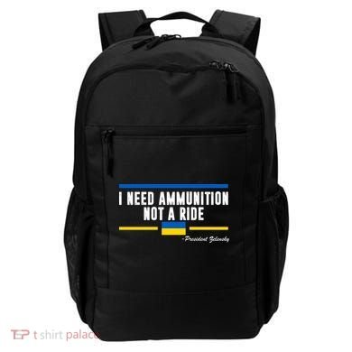 I Need Ammunition Not A Ride Ukraine Backpack