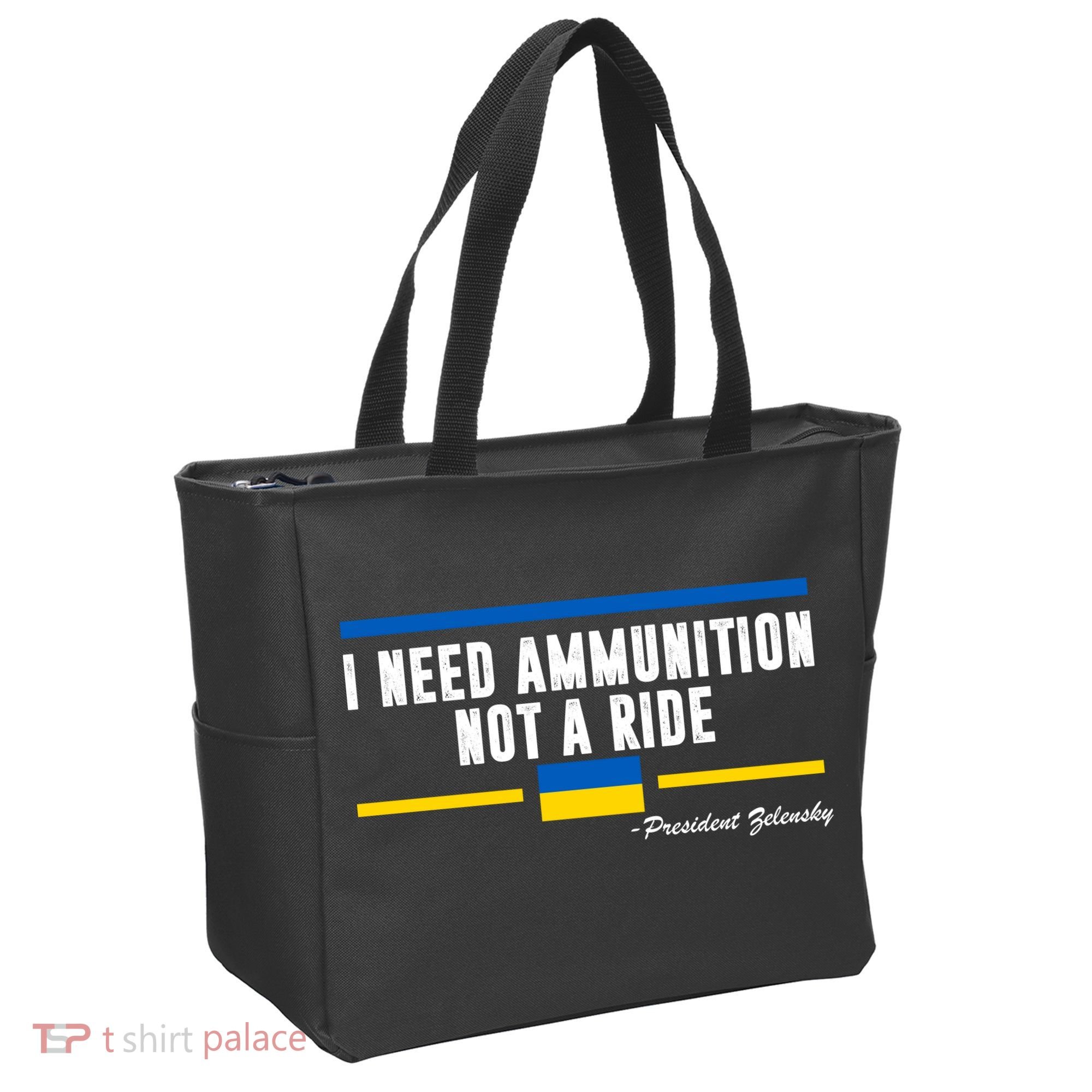 I Need Ammunition Not A Ride Ukraine Tote Bag