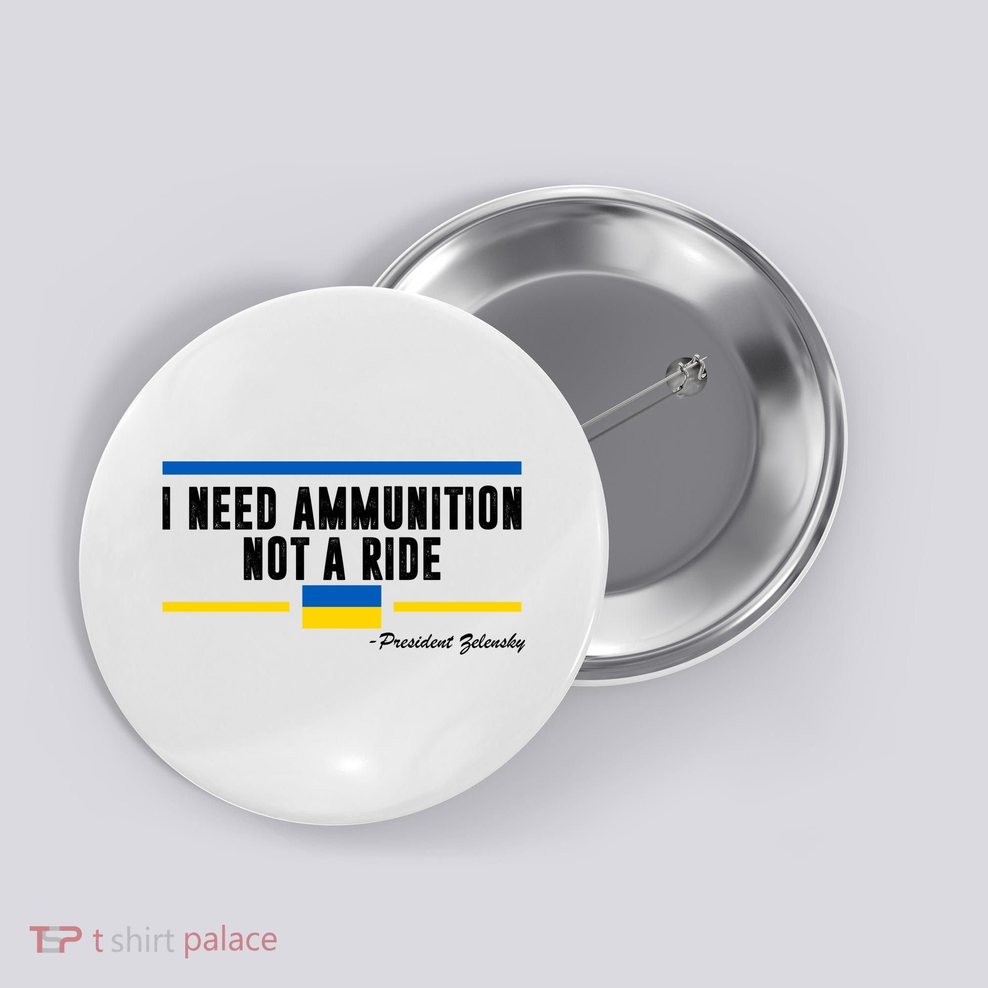 I Need Ammunition Not A Ride Ukraine Button