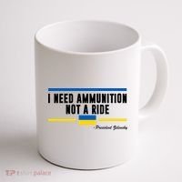 I Need Ammunition Not A Ride Ukraine Coffee Mug thumb 1