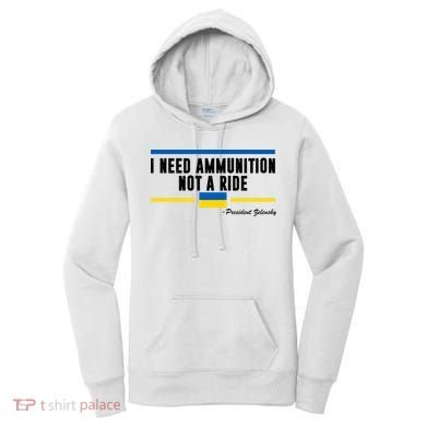 I Need Ammunition Not A Ride Ukraine Women's Hoodie