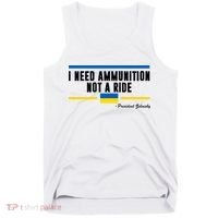 I Need Ammunition Not A Ride Ukraine Tank Top thumb 0