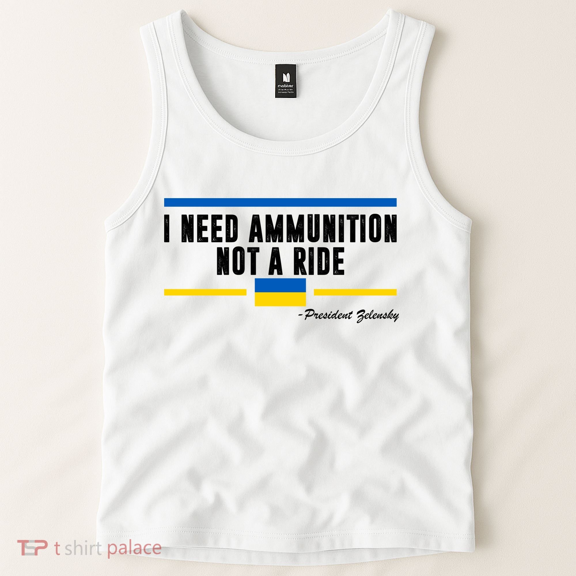 I Need Ammunition Not A Ride Ukraine Tank Top