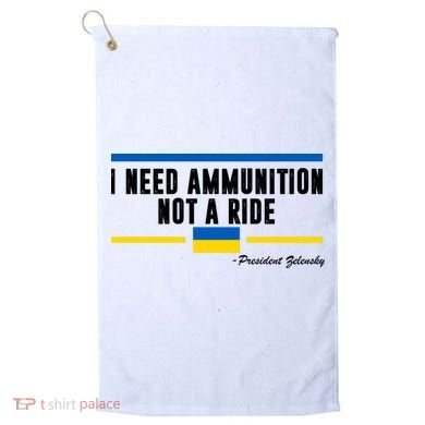 I Need Ammunition Not A Ride Ukraine Golf Towel