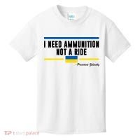 I Need Ammunition Not A Ride Ukraine Kids T-Shirt thumb 0