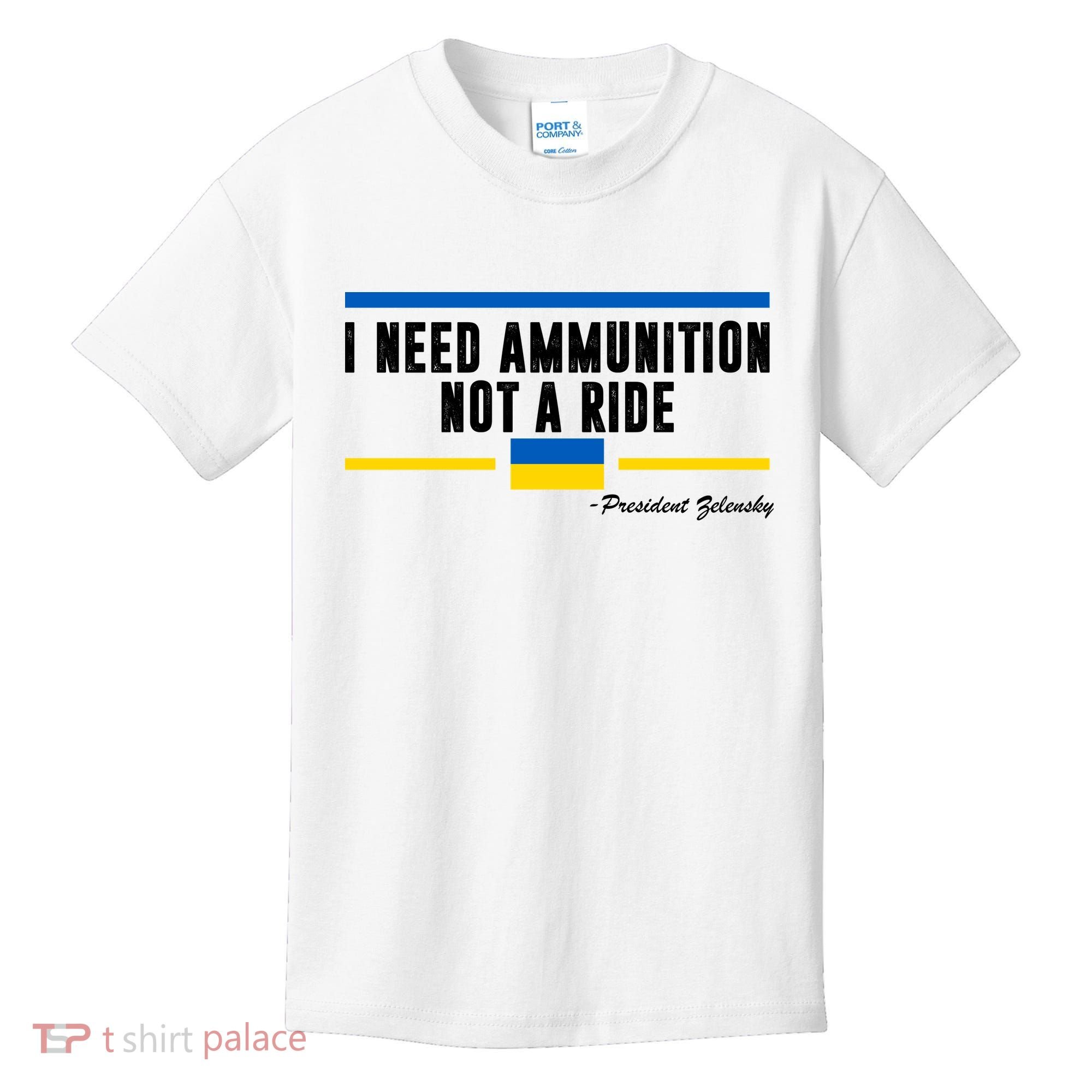 I Need Ammunition Not A Ride Ukraine Kids T-Shirt