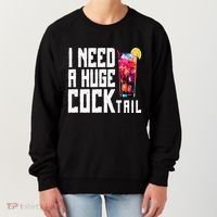 I Need A Huge Cocktail Women's Sweatshirt thumb 0