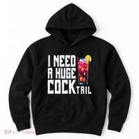 I Need A Huge Cocktail Hoodie thumb 0