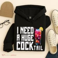 I Need A Huge Cocktail Hoodie thumb 4
