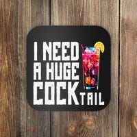 I Need A Huge Cocktail Coaster thumb 0