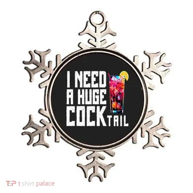 I Need A Huge Cocktail Ornament