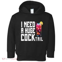 I Need A Huge Cocktail Toddler Hoodie thumb 0