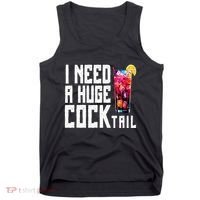 I Need A Huge Cocktail Tank Top thumb 0