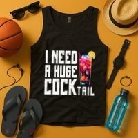 I Need A Huge Cocktail Tank Top thumb 4