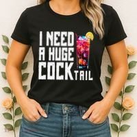 I Need A Huge Cocktail Women's T-Shirt thumb 2