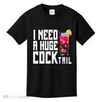 I Need A Huge Cocktail Kids T-Shirt thumb 0