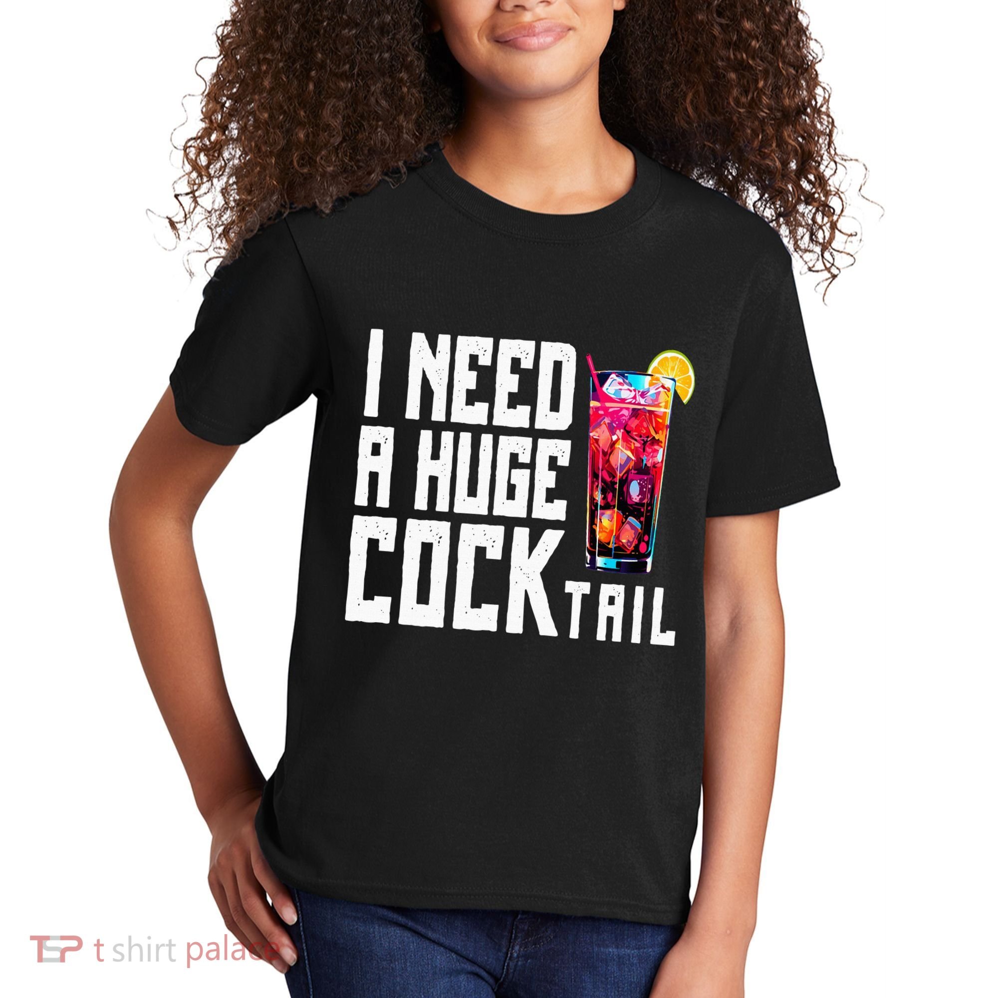 I Need A Huge Cocktail Kids T-Shirt