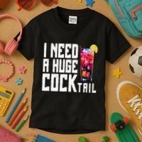 I Need A Huge Cocktail Kids T-Shirt thumb 3