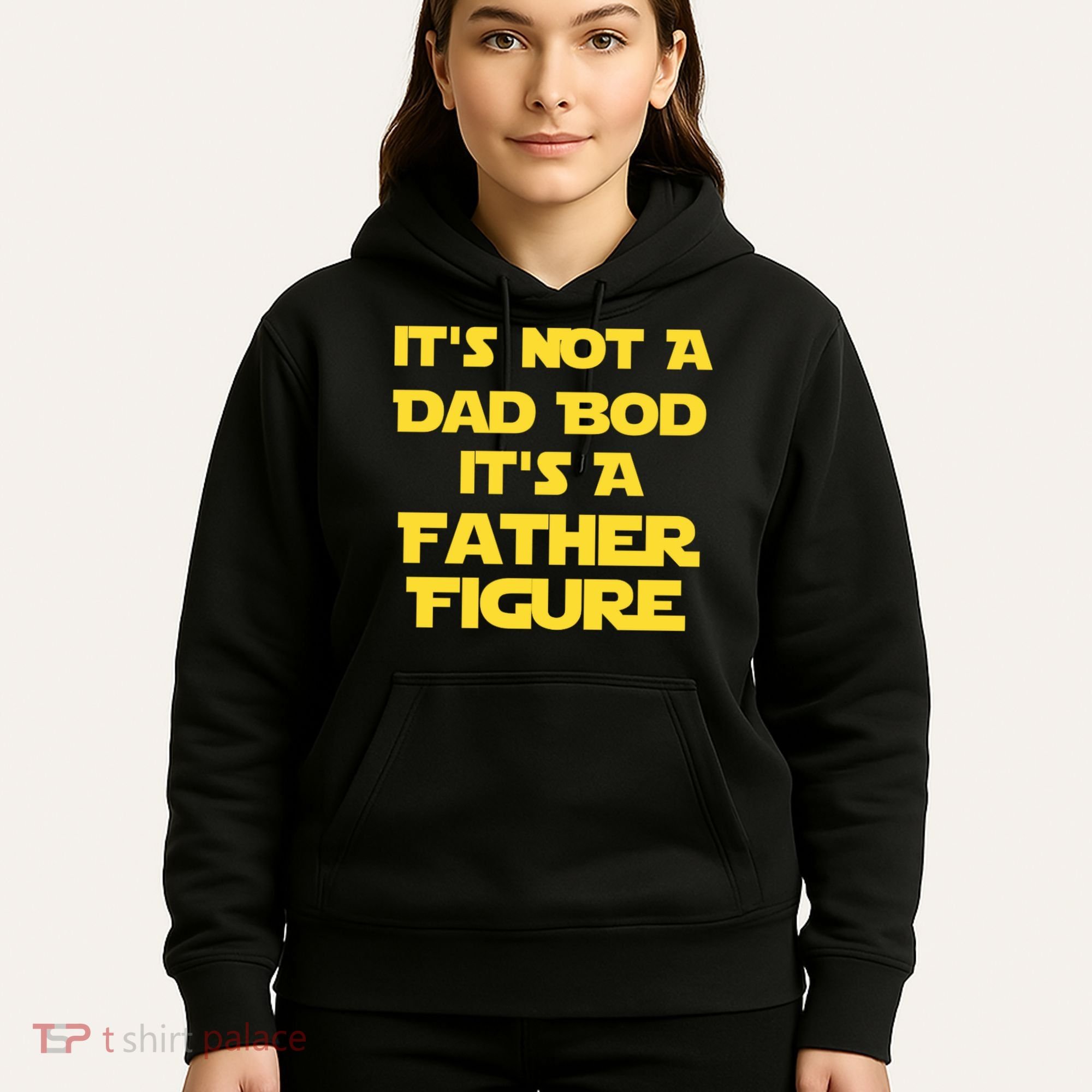 It's Not A Dad Bod It's A Father Figure Hoodie