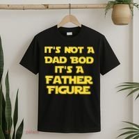 It's Not A Dad Bod It's A Father Figure T-Shirt thumb 2